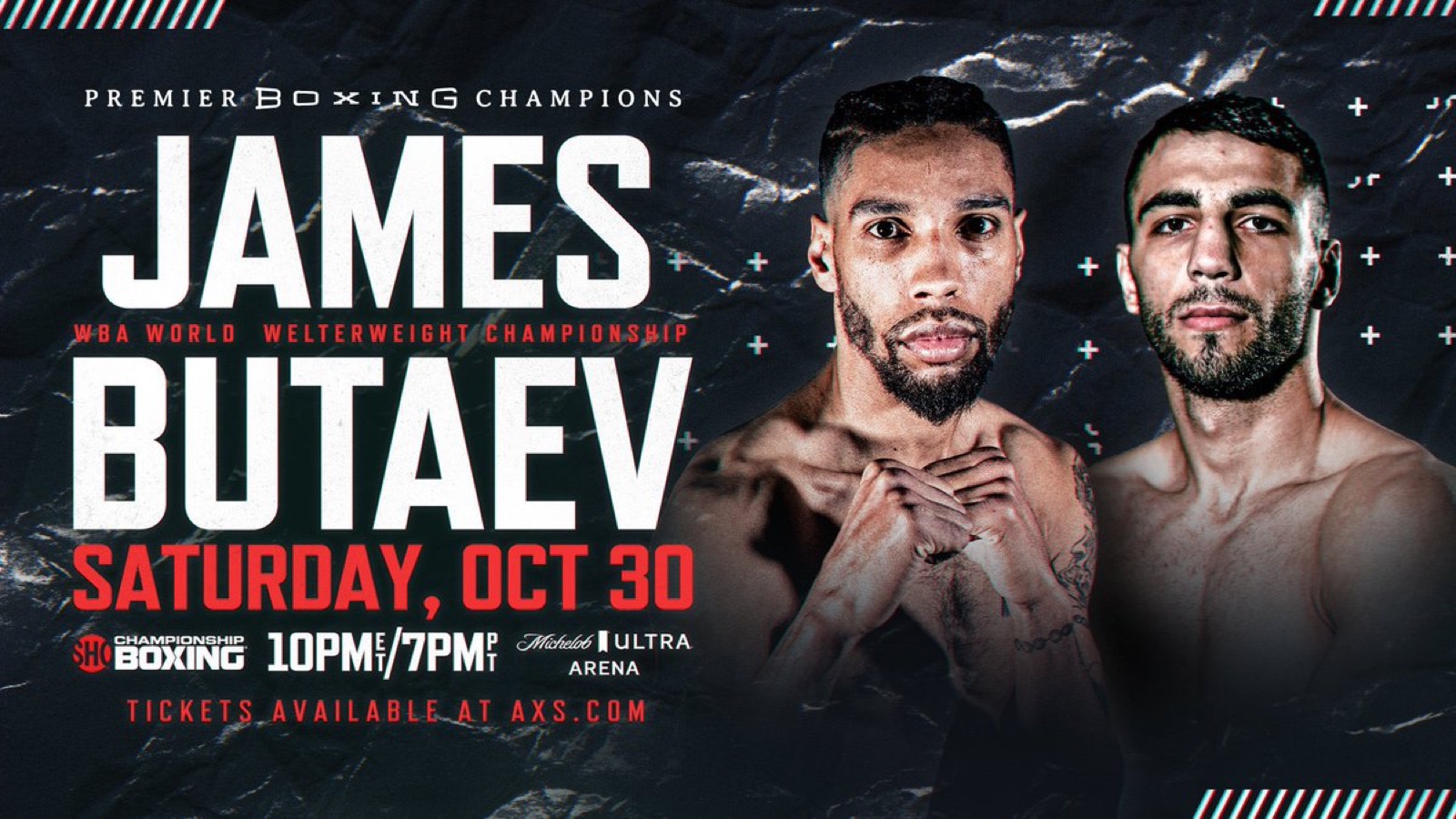 James vs. Butaev - Showtime - Oct 30 - 10 pm ET