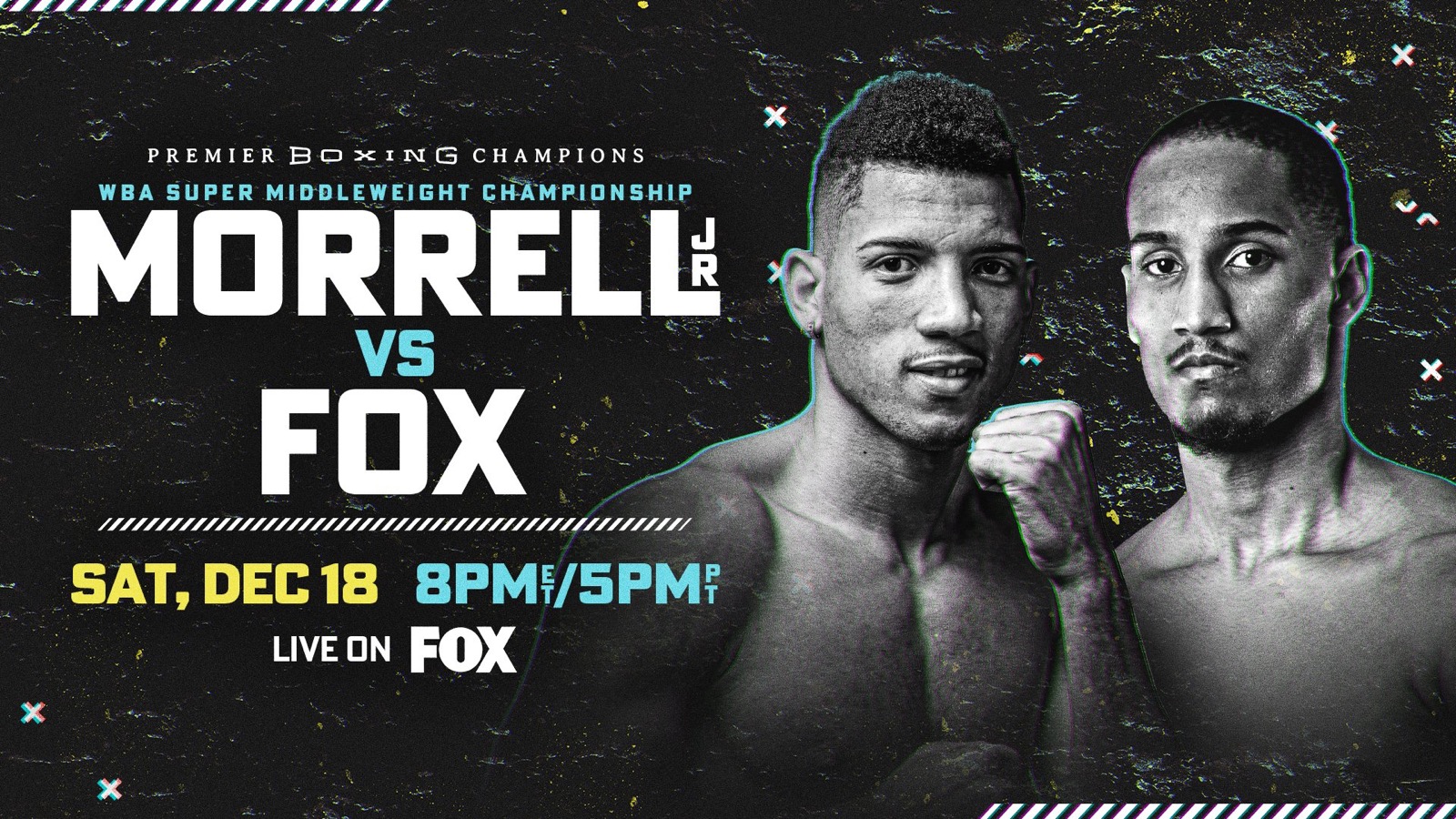 Morrell Jr. vs Fox - FOX PBC - Dec 18 - 8 pm ET - Boxing Schedule Morrell Jr. vs Fox - FOX PBC - Dec 18 - 8 pm ET