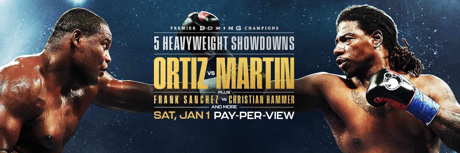 Ortiz vs Martin - Fox Sports, FITE TV - Jan. 1 - 8 pm ET