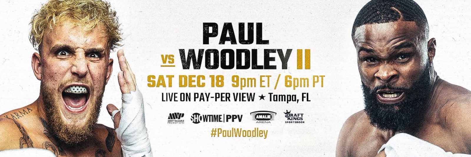 Paul vs Woodley II - Showtime PPV, FITE - Dec. 18 - 9 pm ET