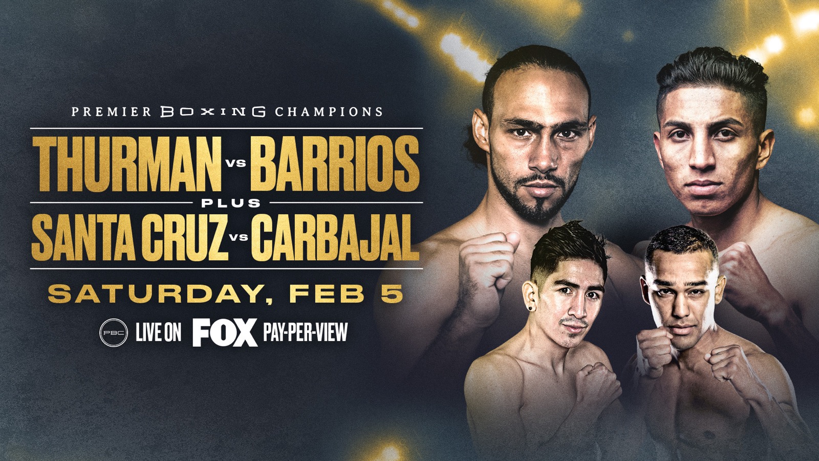 Thurman vs Barrios - Fox PPV, FITE - Feb. 5 - 9 pm ET