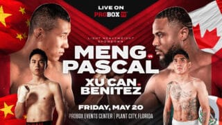 Meng vs Pascal - ProBox TV - May 20 - 9 Pm ET