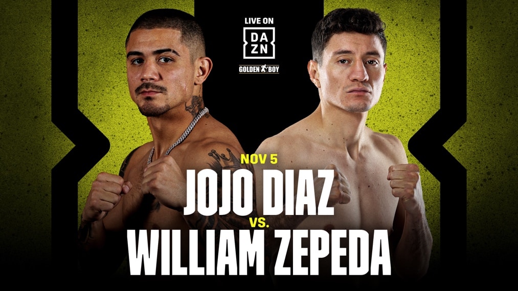 JoJo Diaz vs Zepeda - DAZN - October 29 - 9 pm ET