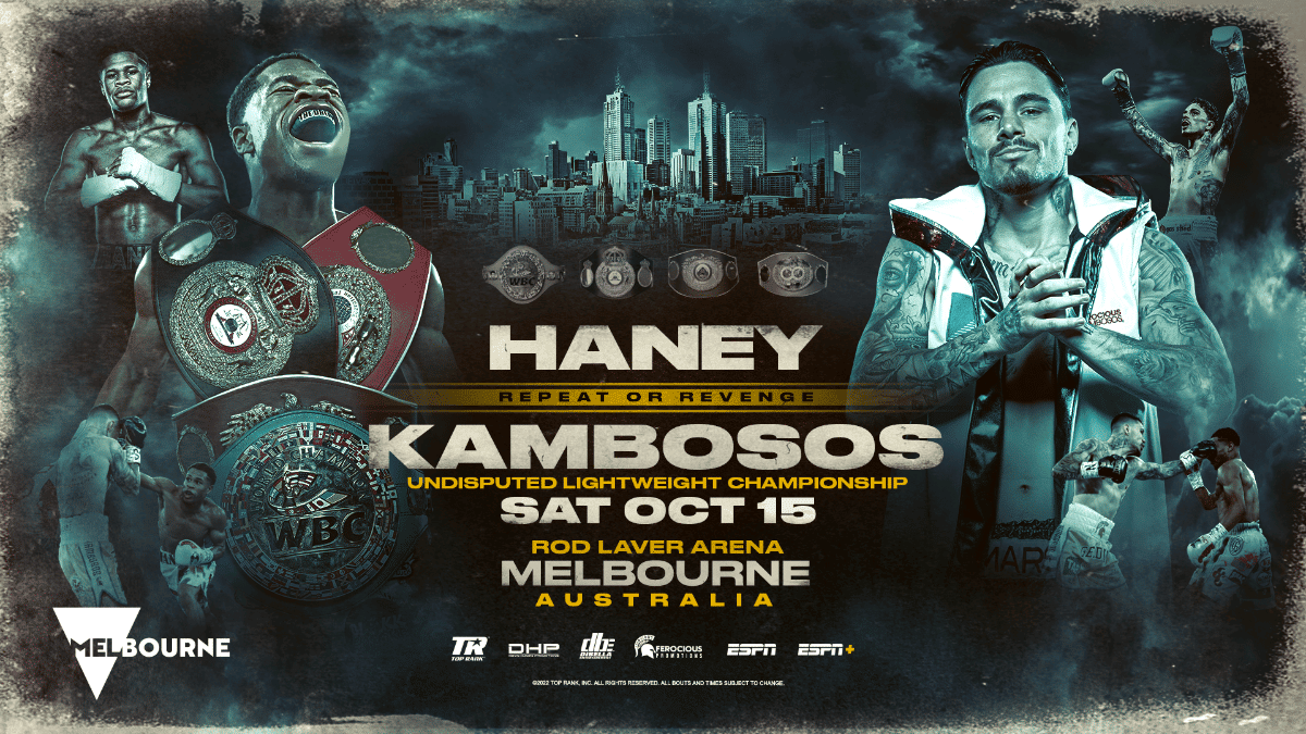 Haney vs Kambosos 2 - FITE, ESPN+ - Oct. 15 - 9 pm ET