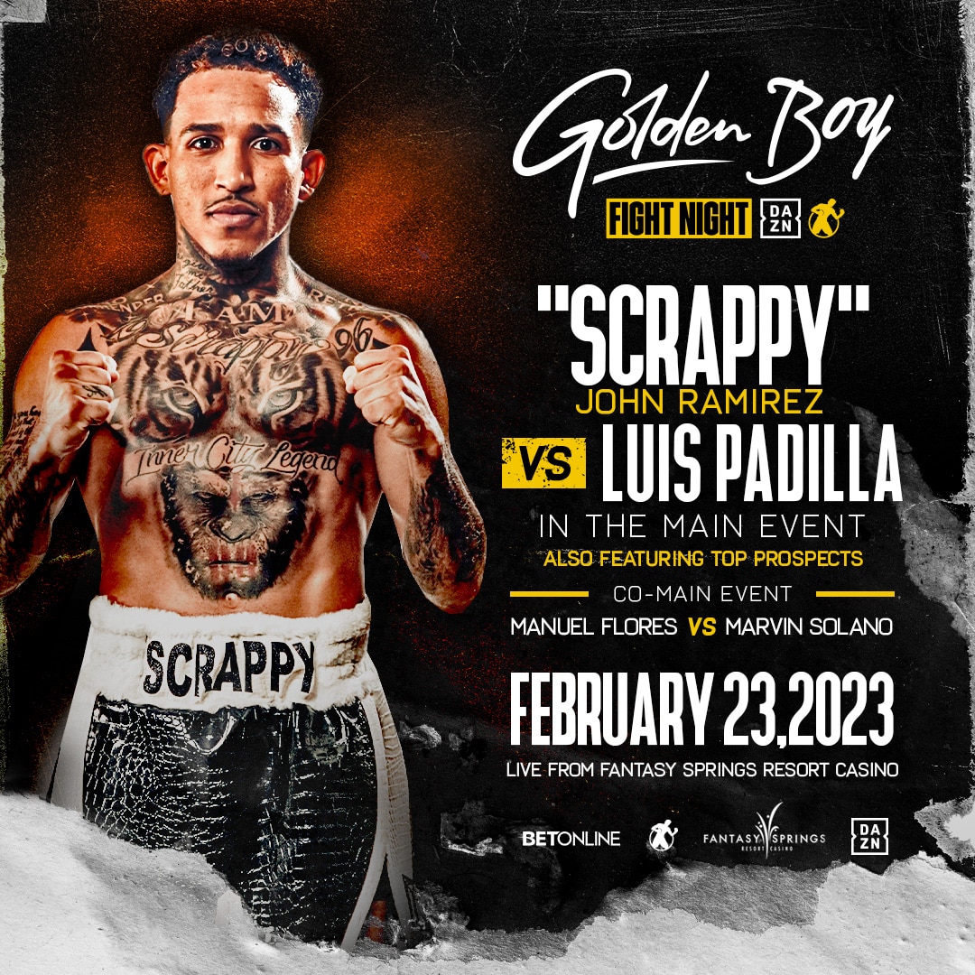 Scrappy Ramirez vs Padilla - DAZN - Feb. 23 - 9 pm ET