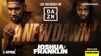 Joshua vs Franklin - DAZN - April 1- 2 pm ET