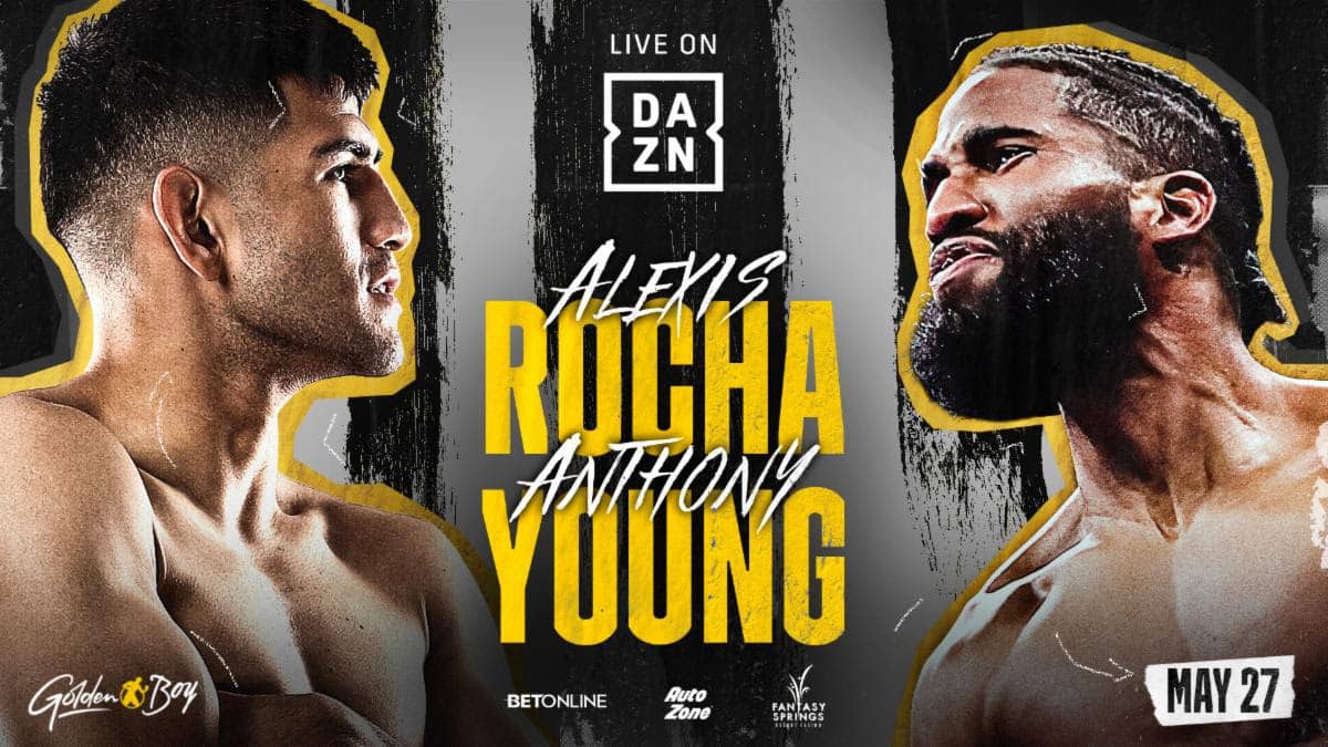 Rocha vs Young - DAZN - May 27 - 9 pm ET
